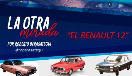 Vuelve La Otra Mirada, con la historia del Renault 12